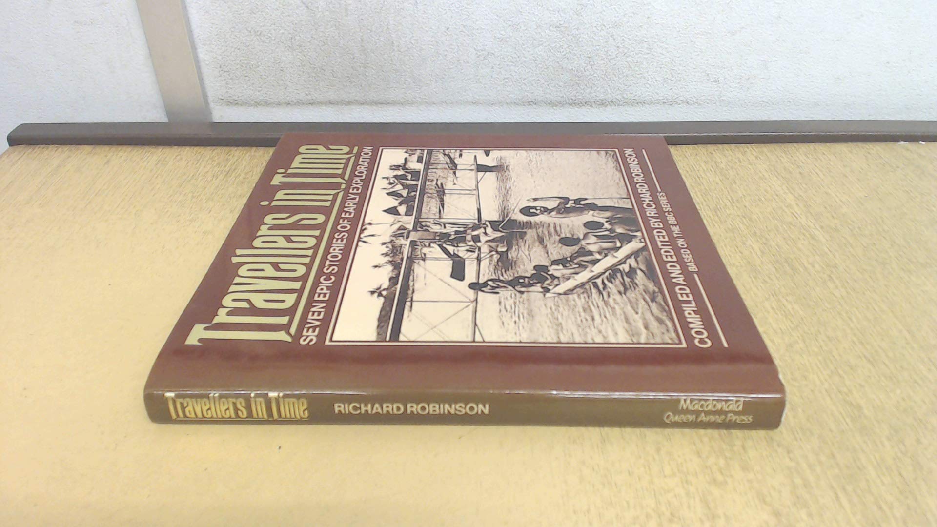Travellers in Time: Seven Epic Stories of Early Exploration Books