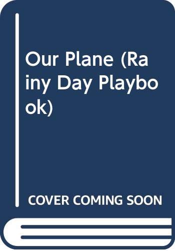 Our Plane (Rainy Day Playbook) Books