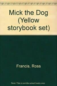 Mick the Dog (Yellow storybook set) Novels & Short Stories