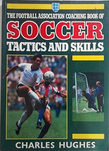 Football Association Coaching Book of Soccer Tactics and Skills Learning & Reference