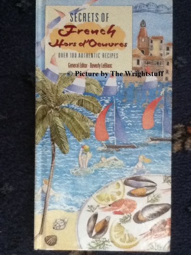 Secrets of French Hors d'Oeuvres (A Macdonald Orbis book) Books