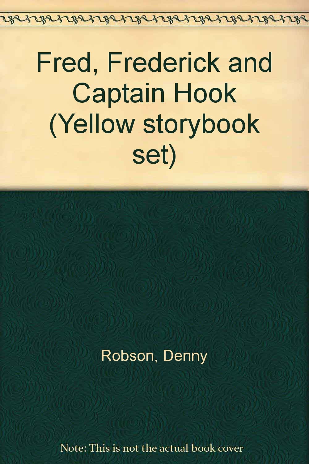 Fred, Frederick and Captain Hook (Yellow storybook set) book