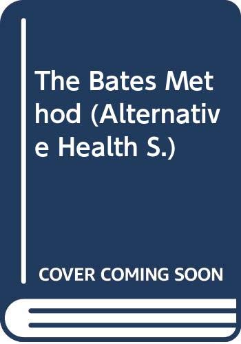 Alternative Health Bates Method Od (Alternative Health S.) Parents & Children