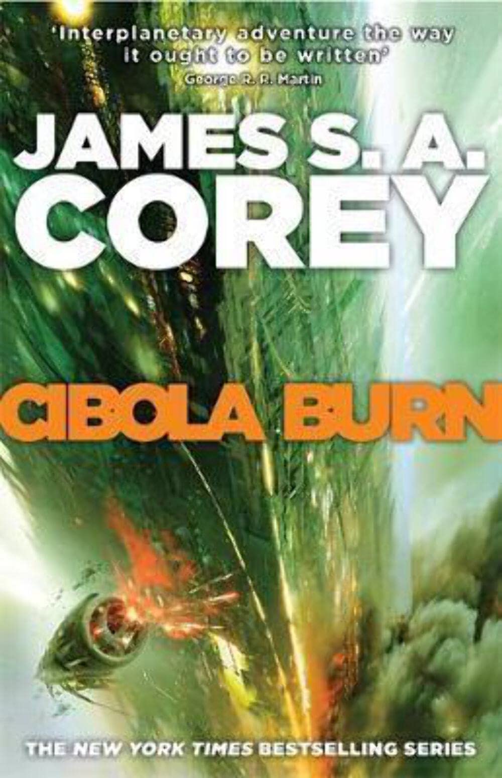 Cibola Burn: Book 4 of the Expanse (now a major TV series on Netflix) Action & Adventure