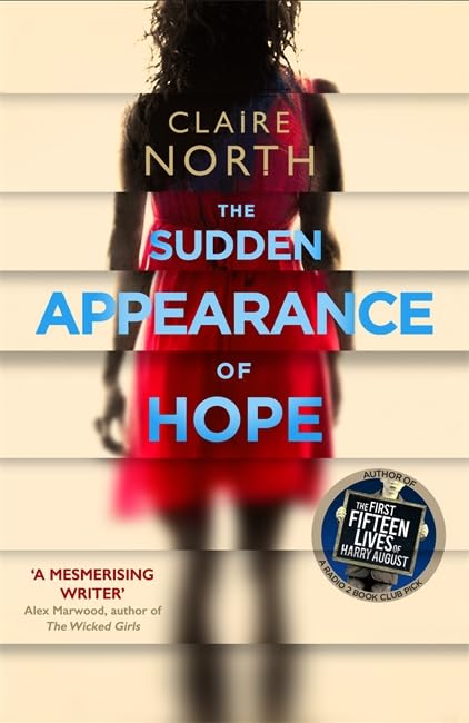 The Sudden Appearance of Hope: WINNER OF THE WORLD FANTASY AWARD 2017 Fantasy & Sci-Fi