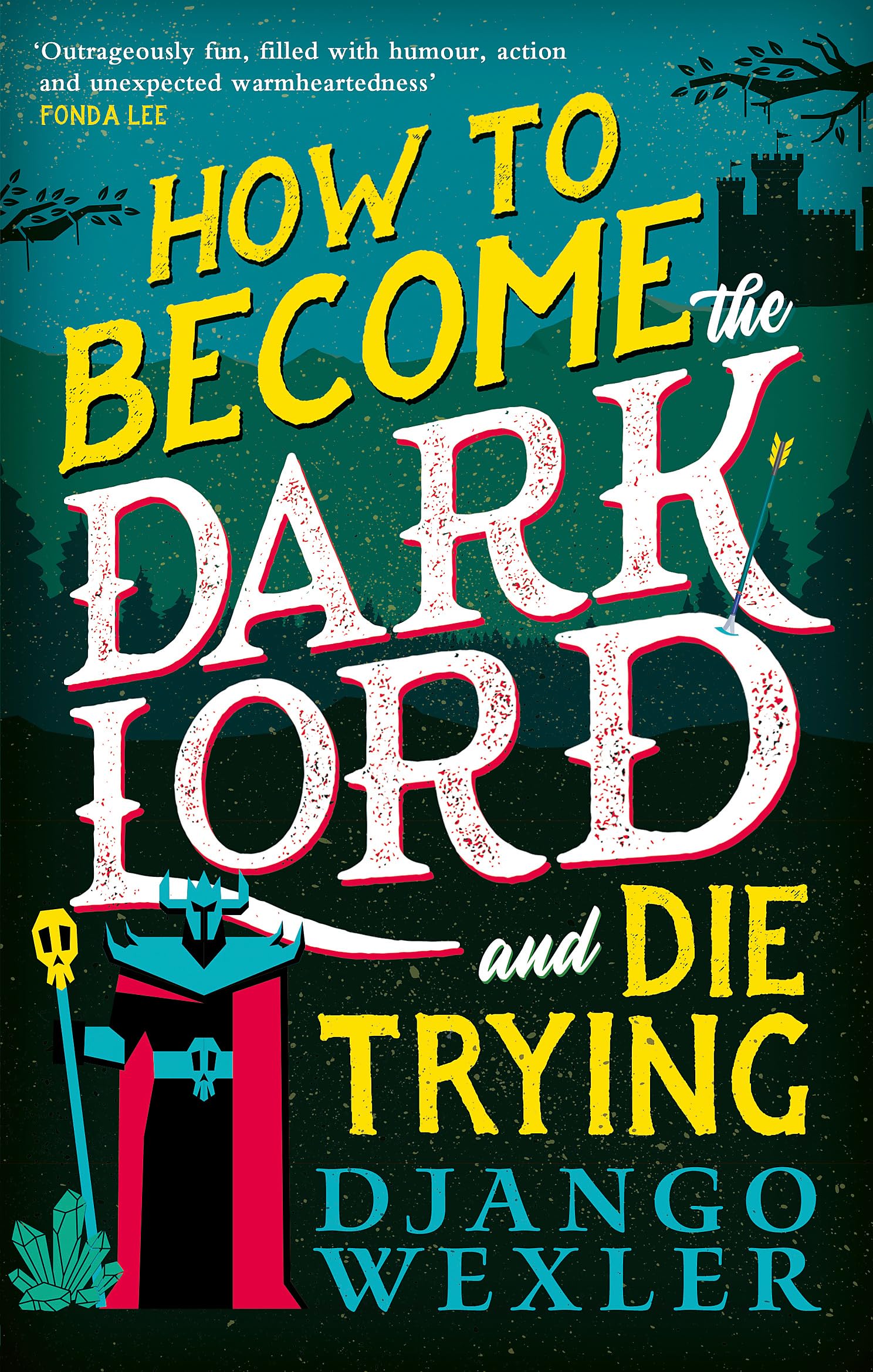 How to Become the Dark Lord and Die Trying Contemporary literature