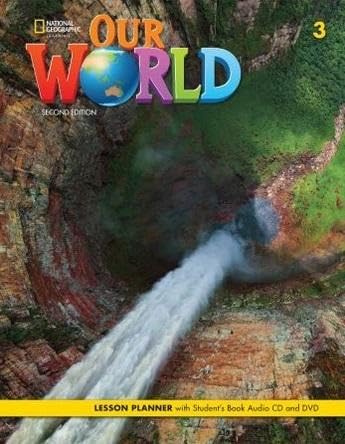 Our World 3: Lesson Planner with Student's Book Audio CD and DVD book