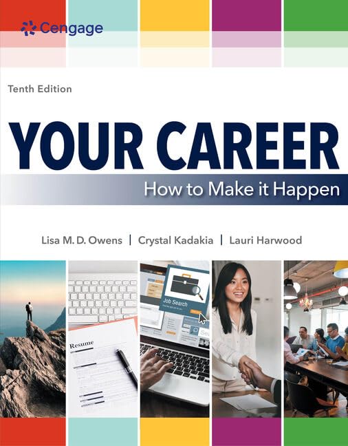Your Career: How to Make It Happen (Mindtap Course List) Business, Finance & Career