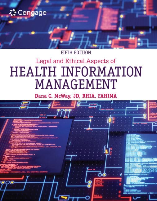 Legal and Ethical Aspects of Health Information Management (Mindtap Course List) Medicine