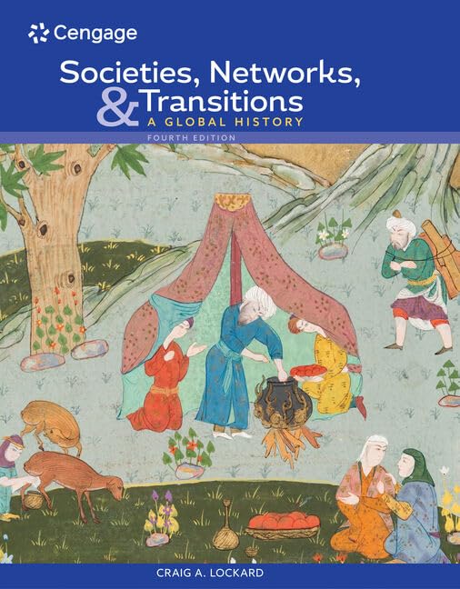 Societies, Networks, and Transitions: A Global History (Mindtap Course List) Politics & History