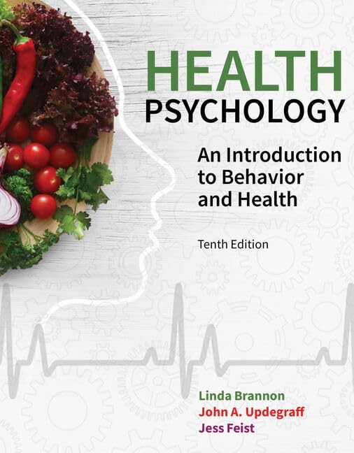 Health Psychology: An Introduction to Behavior and Health (Mindtap Course List) Medicine