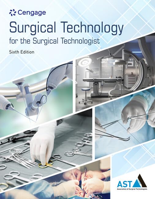 A Study Guide to Accompany Surgical Technology for the Surgical Technologist: A Positive Care Approach Medicine