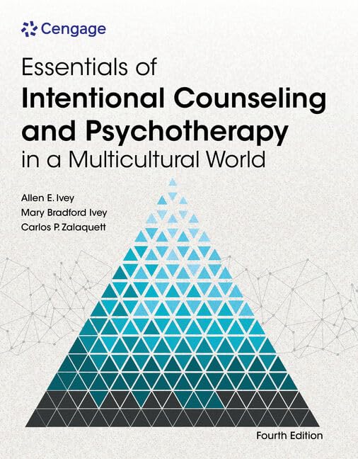 Essentials of Intentional Counseling and Psychotherapy in a Multicultural World (Mindtap Course List) Medicine