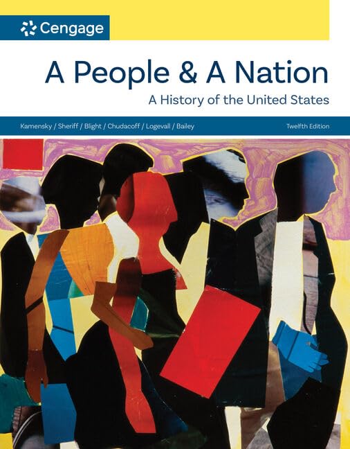 A People and a Nation: A History of the United States (Mindtap Course List) Politics & History