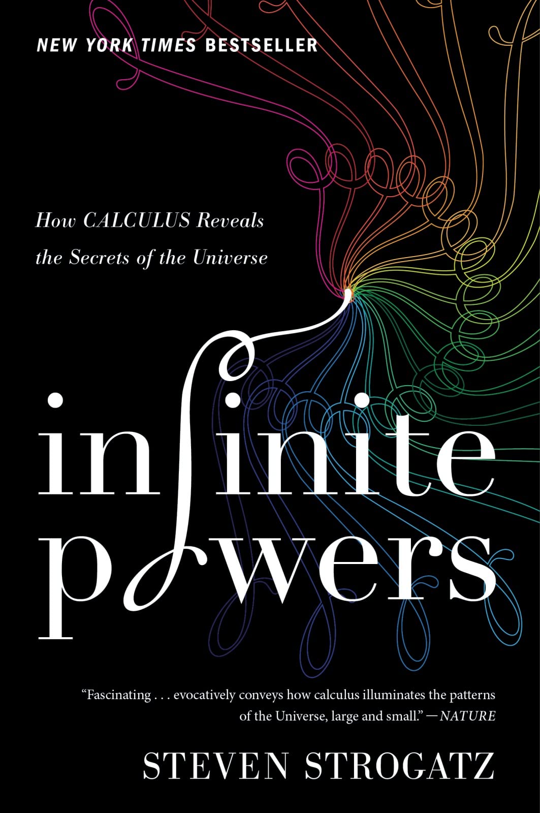 Infinite Powers: How Calculus Reveals the Secrets of the Universe Medicine