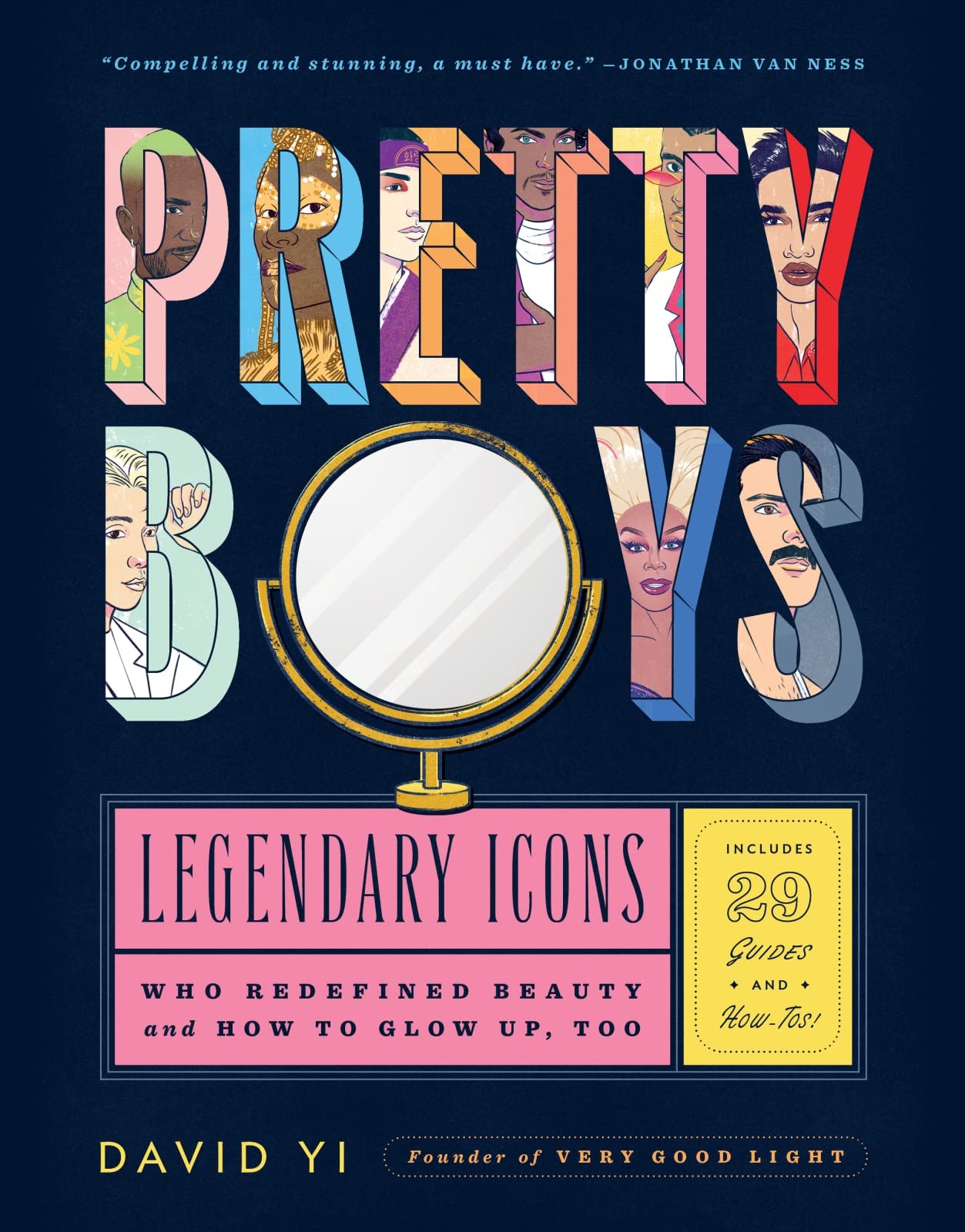 Pretty Boys: Legendary Icons Who Redefined Beauty (and How to Glow Up, Too) book