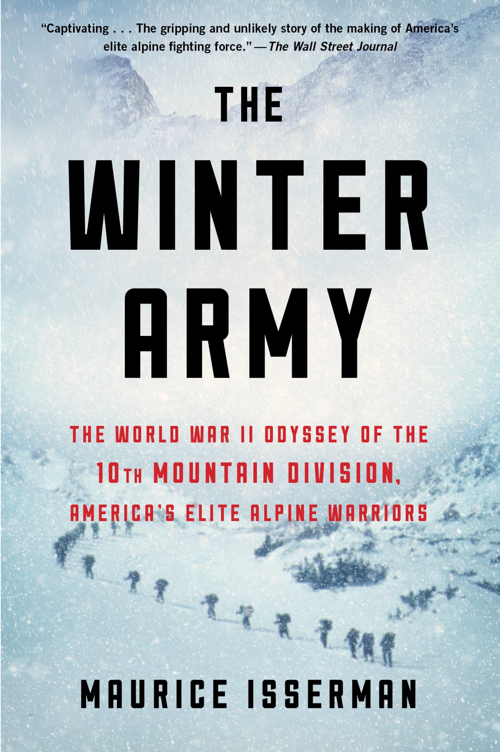 Winter Army: The World War II Odyssey of the 10th Mountain Division, America’s Elite Alpine Warriors book