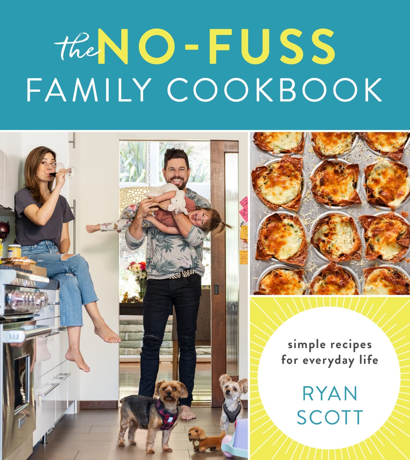 The No-Fuss Family Cookbook: Simple Recipes for Everyday Life Leisure, Home & Garden