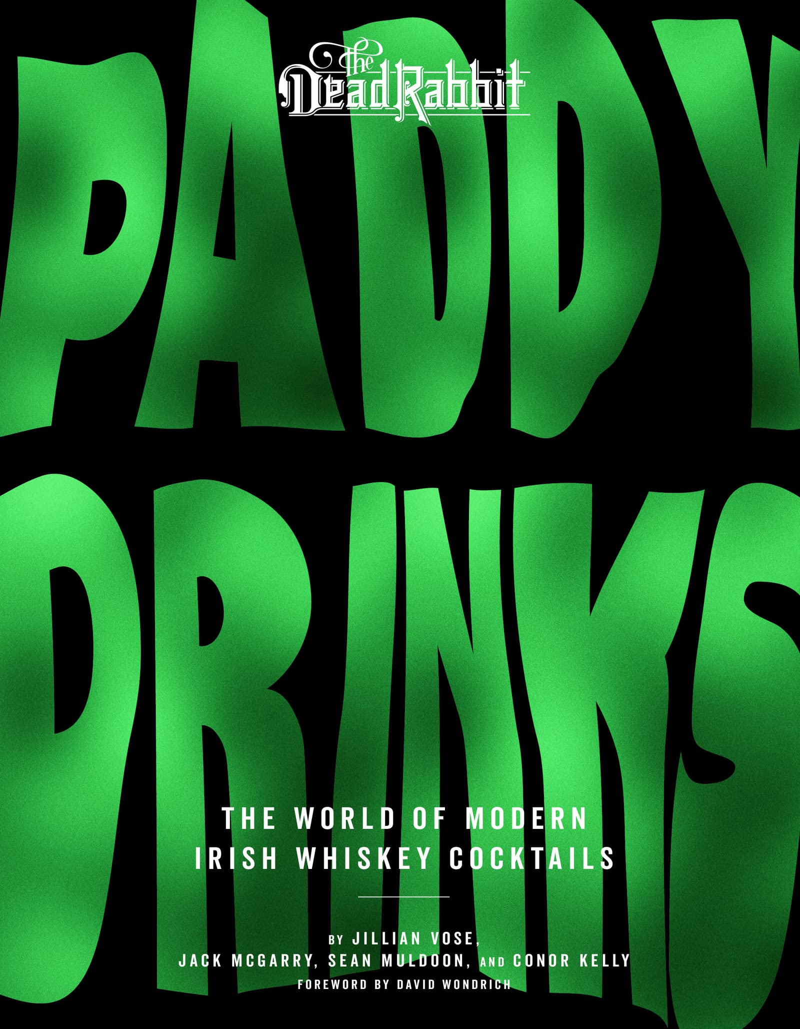 Paddy Drinks: The World of Modern Irish Whiskey Cocktails Leisure, Home & Garden