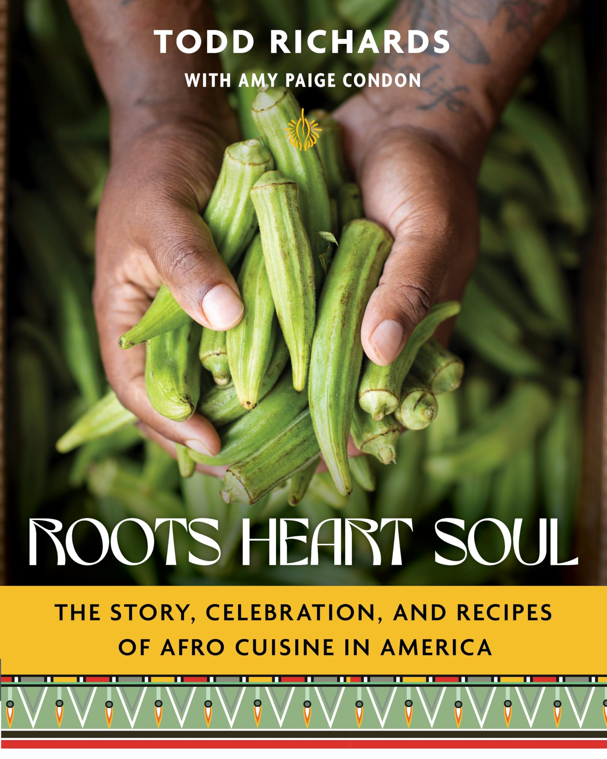 Roots, Heart, Soul: The Story, Celebration, and Recipes of Afro Cuisine in America Leisure, Home & Garden