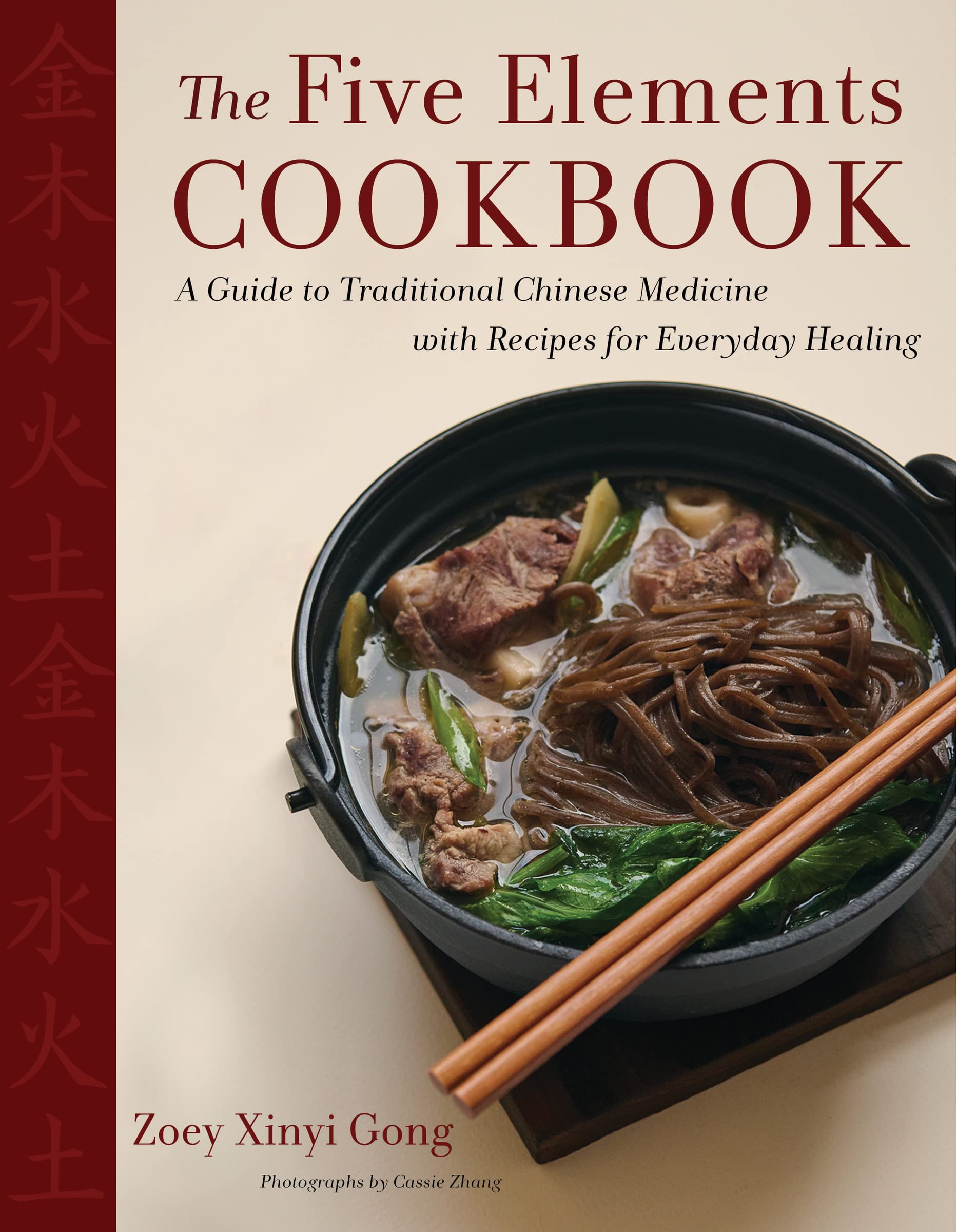 The Five Elements Cookbook: A Guide to Traditional Chinese Medicine with Recipes for Everyday Healing Medicine