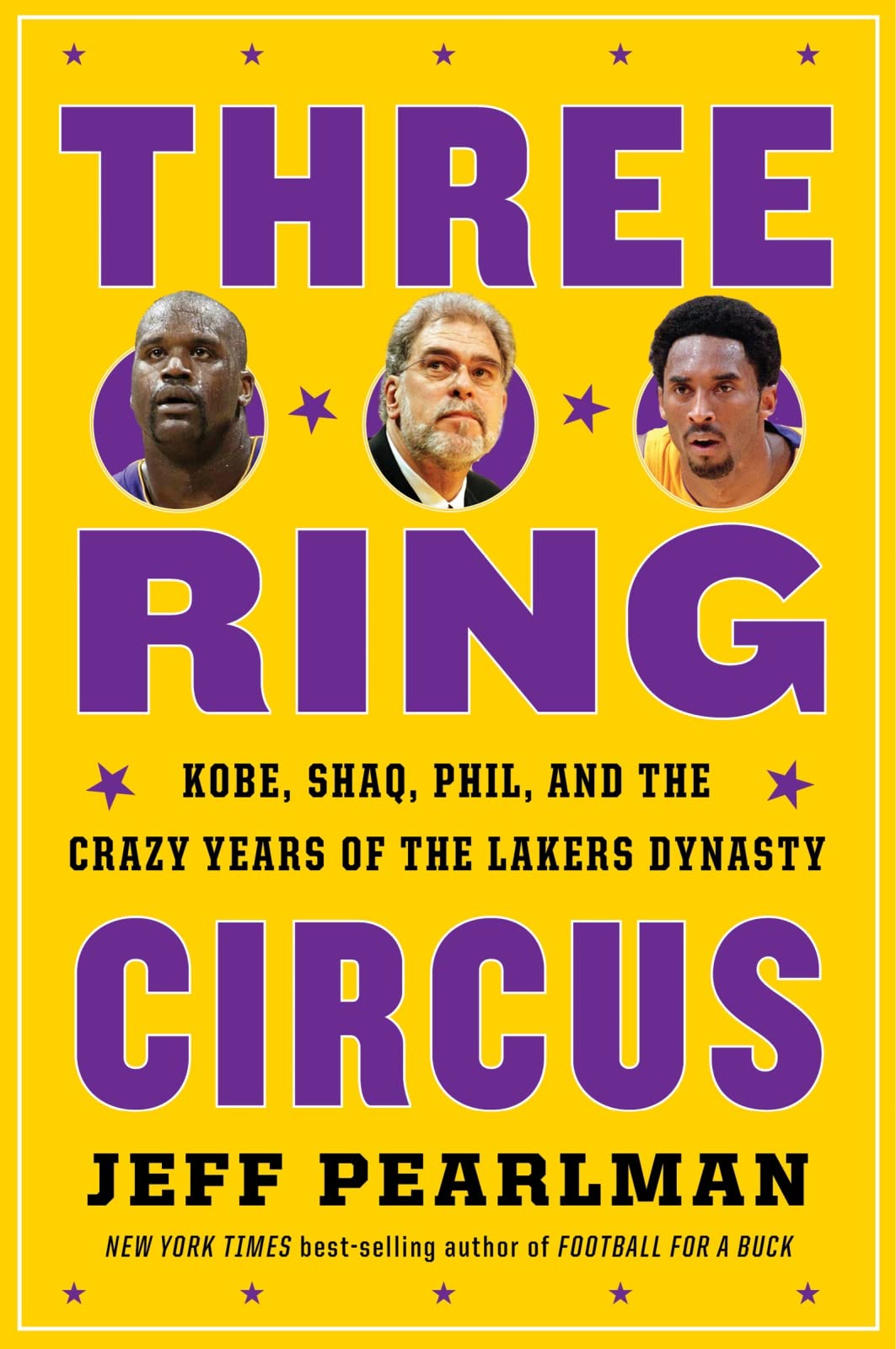 Three-Ring Circus: Kobe, Shaq, Phil, and the Crazy Years of the Lakers Dynasty Memories