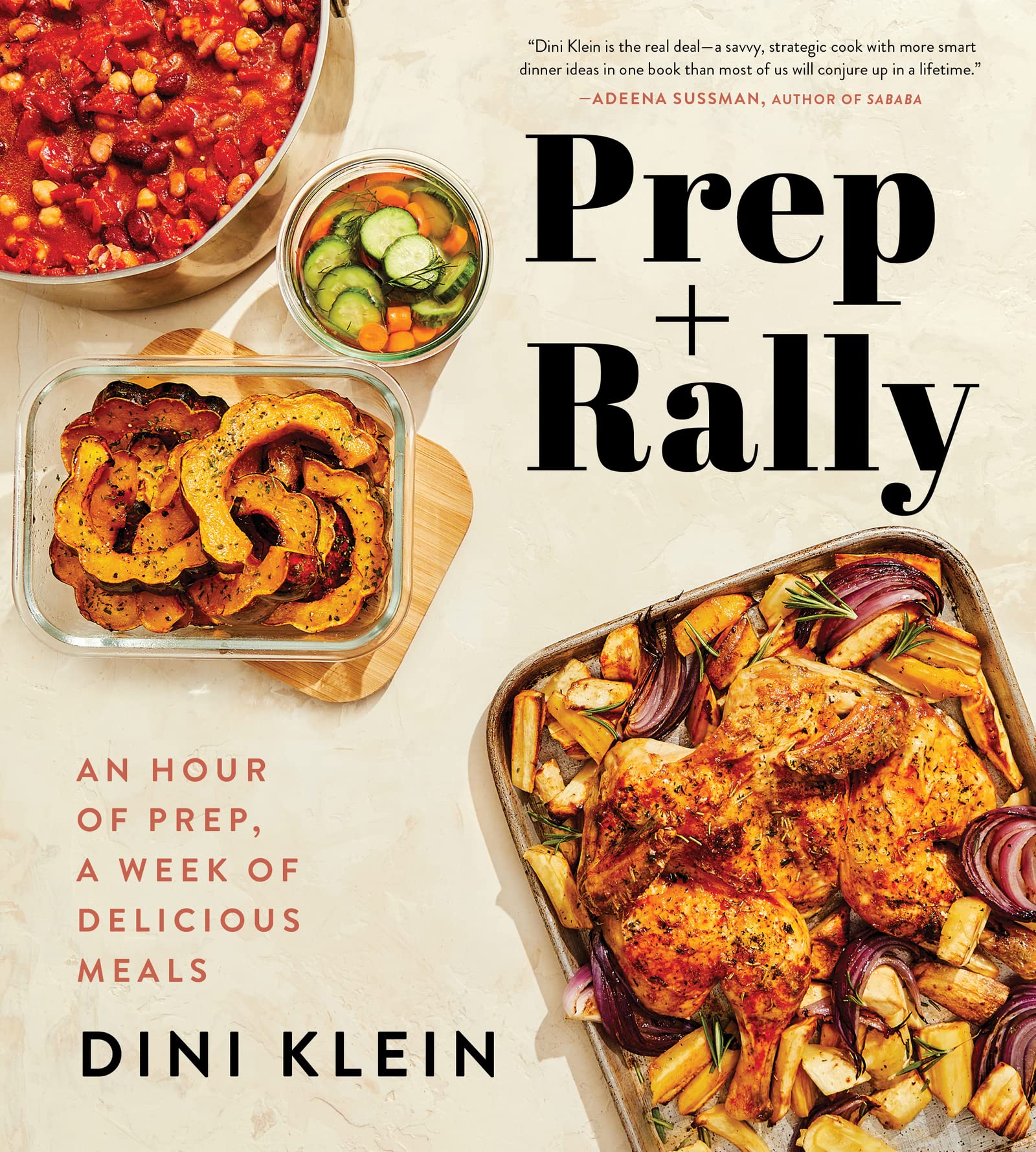 Prep And Rally: An Hour of Prep, A Week of Delicious Meals Leisure, Home & Garden