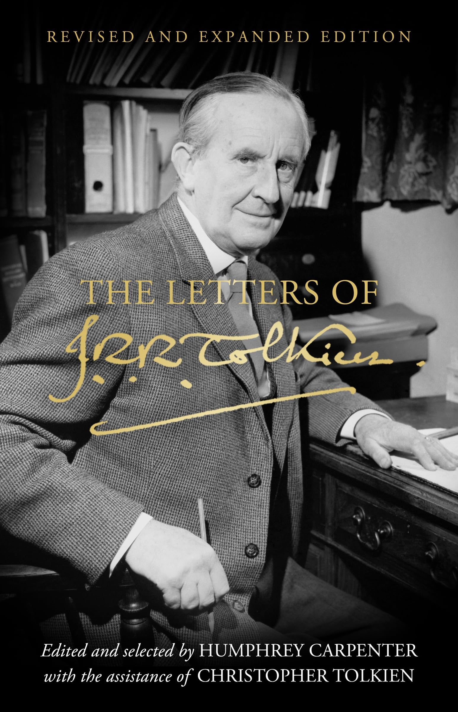 The Letters of J.R.R. Tolkien: Revised and Expanded Edition―Revealing Insights into the Life of Middle-Earth's Creator Essays & Short Stories