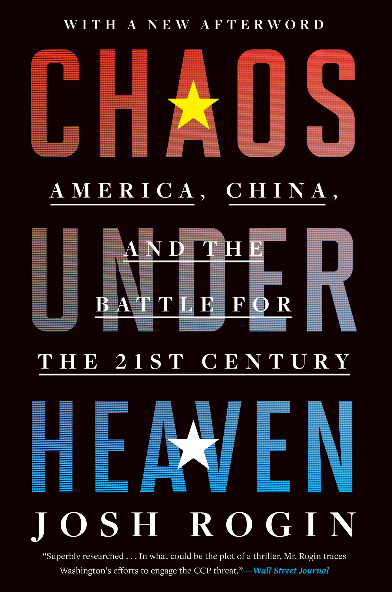 Chaos Under Heaven: America, China, and the Battle for the Twenty-First Century Social Sciences