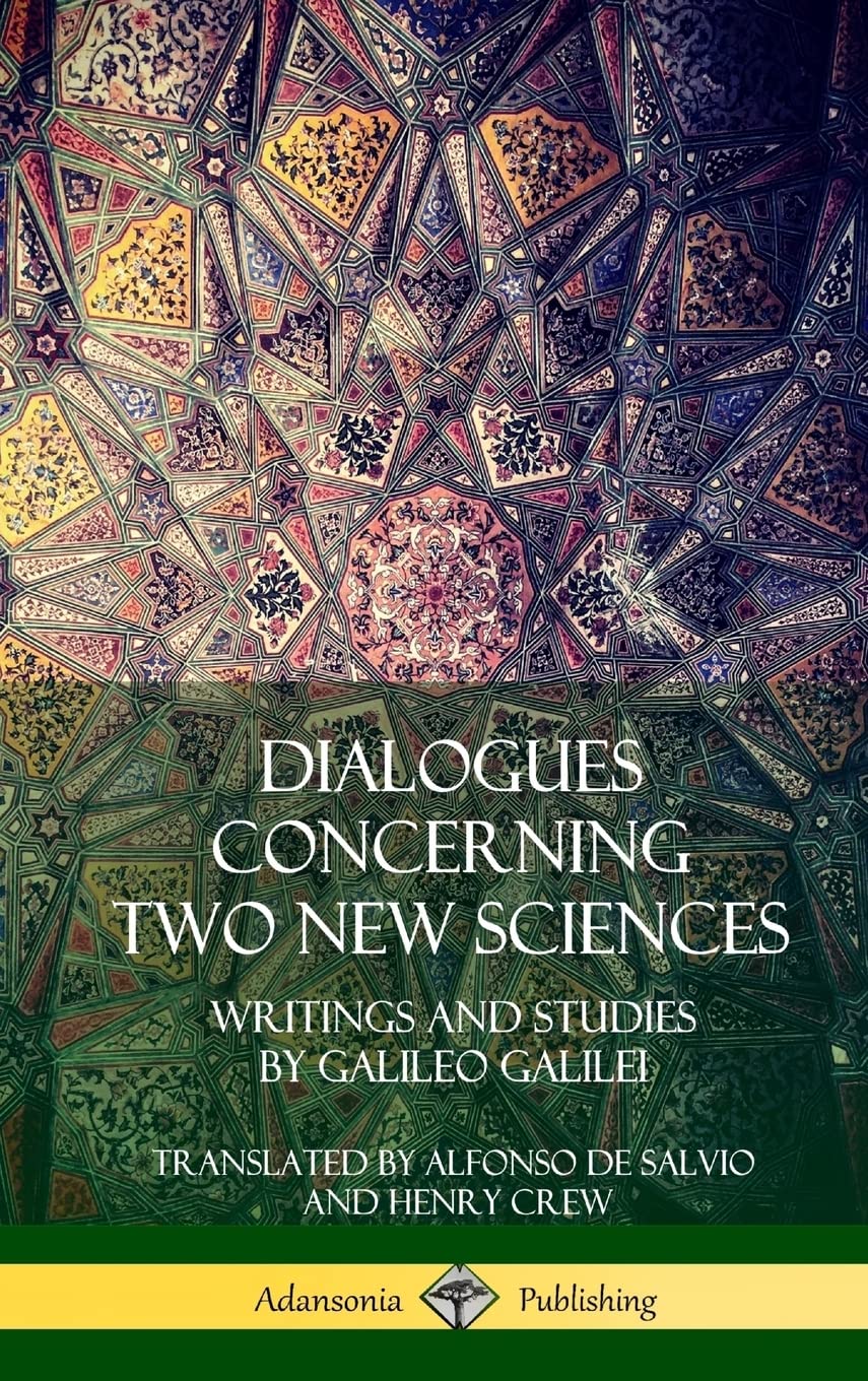 Dialogues Concerning Two New Sciences: Writings and Studies by Galileo Galilei (Hardcover) book