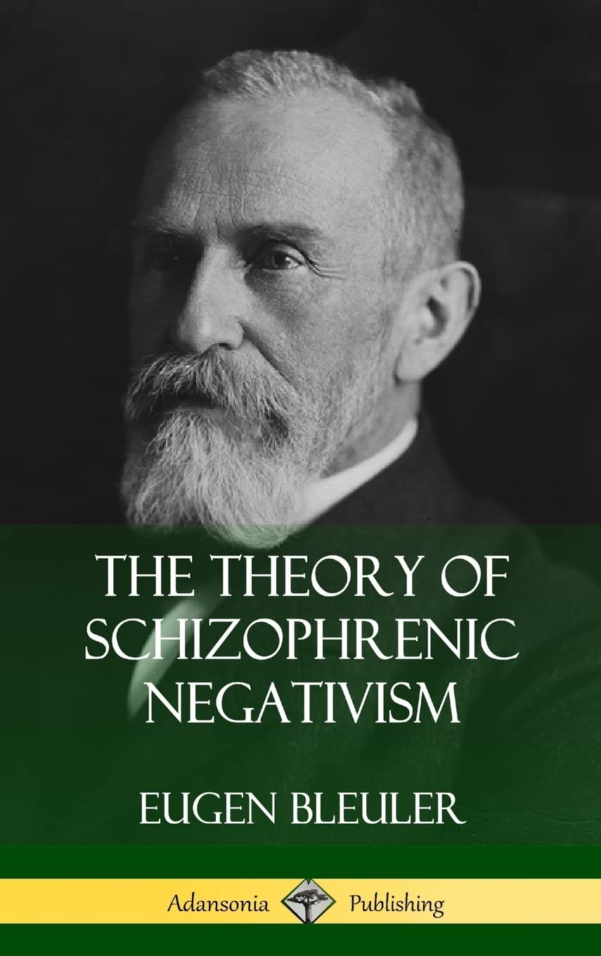 The Theory of Schizophrenic Negativism (Hardcover) Business & Technology