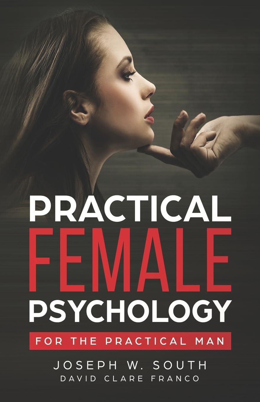 Practical Female Psychology: For the Practical Man (Practical Female Psychology Collection, Band 17) Business, Finance & Career