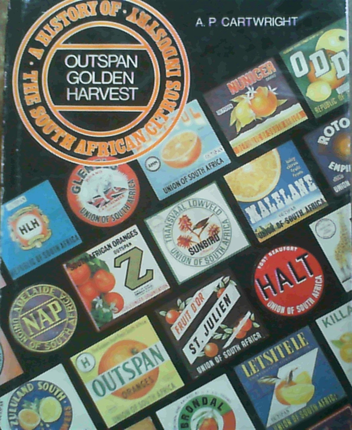 Outspan Golden Harvest: A history of the South African citrus industry book