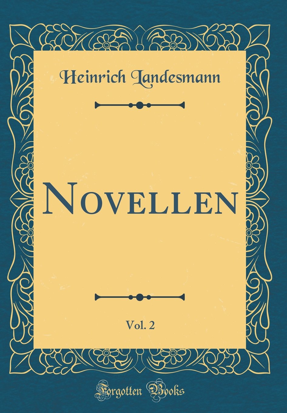 Novellen, Vol. 2 (Classic Reprint) Film, Art & Culture