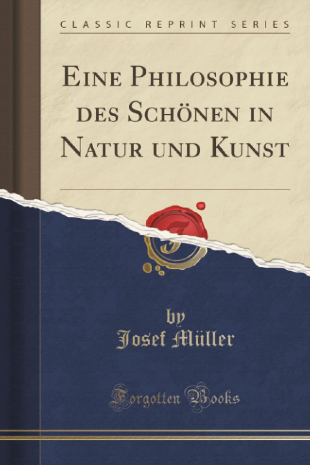 Eine Philosophie des Schönen in Natur und Kunst (Classic Reprint) Social Sciences
