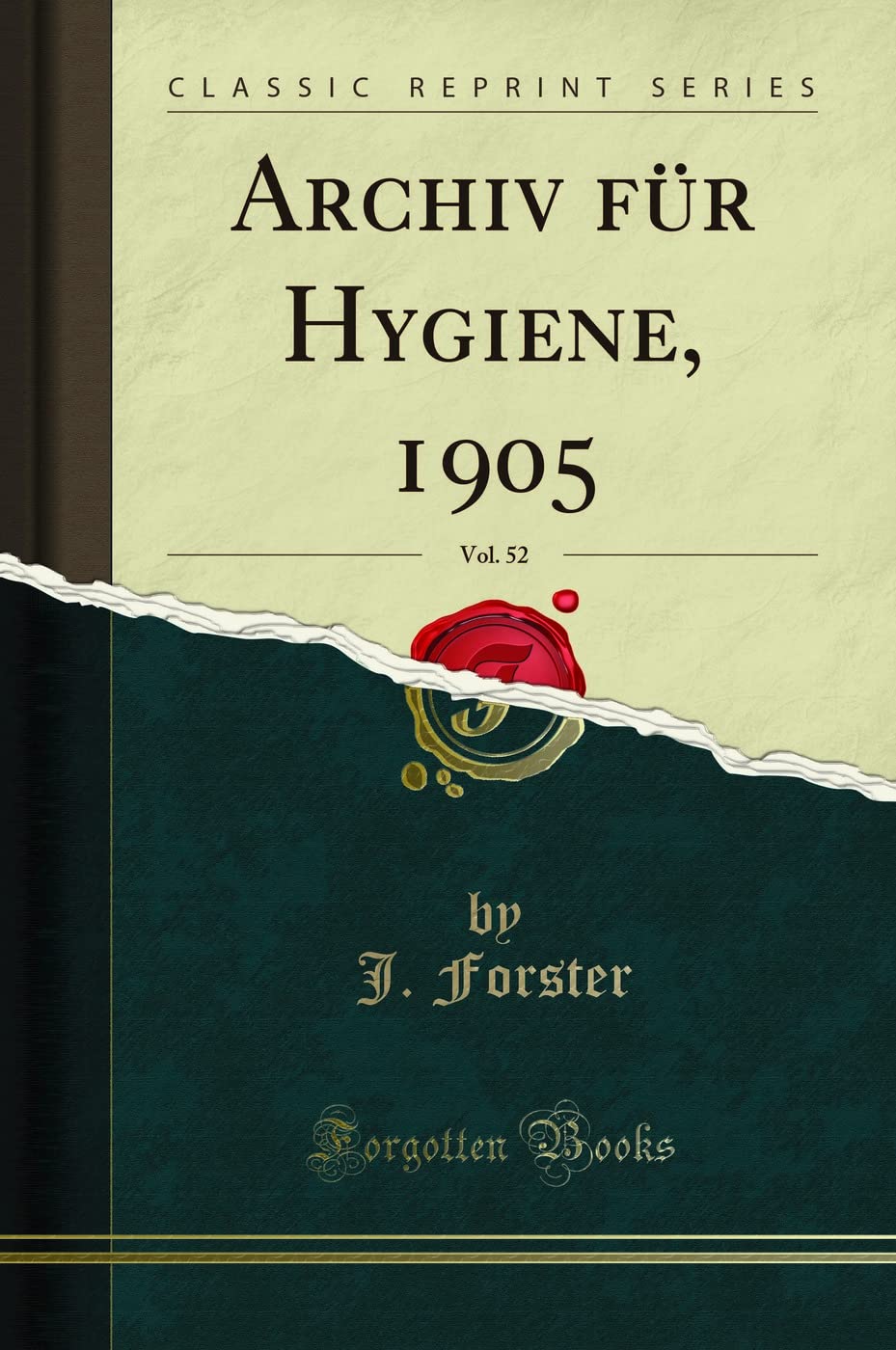 Archiv für Hygiene, 1905, Vol. 52 (Classic Reprint) Medicine