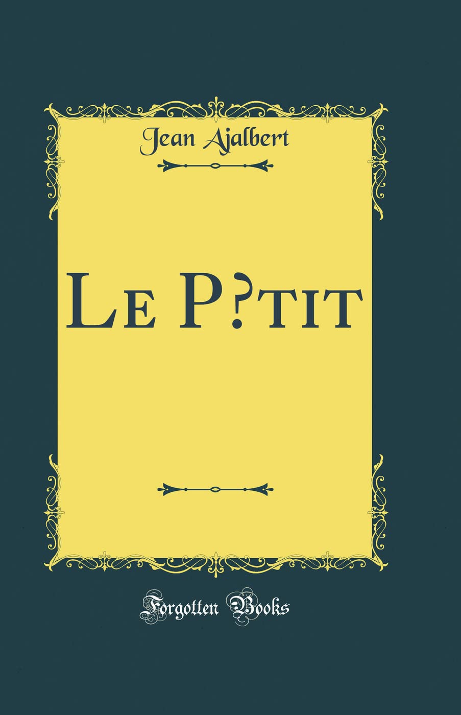 Le P'tit (Classic Reprint) Contemporary literature