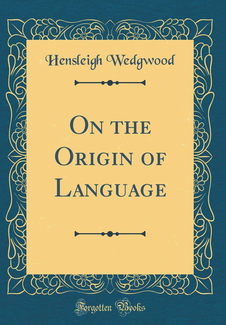 On the Origin of Language (Classic Reprint) Film, Art & Culture