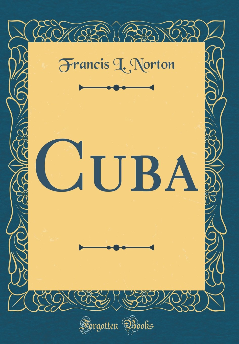 Cuba (Classic Reprint) Film, Art & Culture