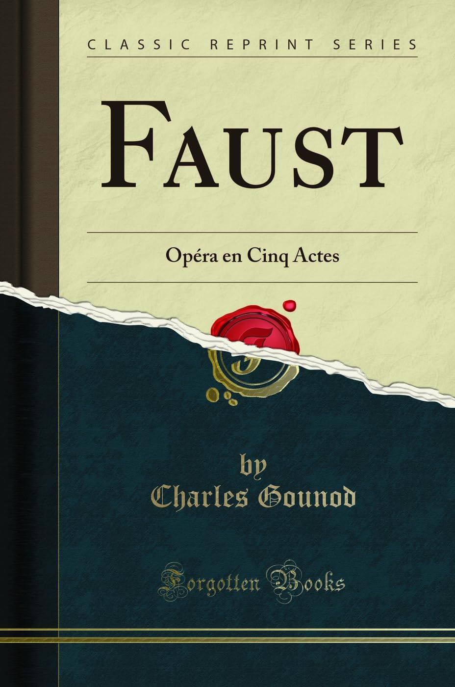 Faust: Opéra en Cinq Actes (Classic Reprint) Drama
