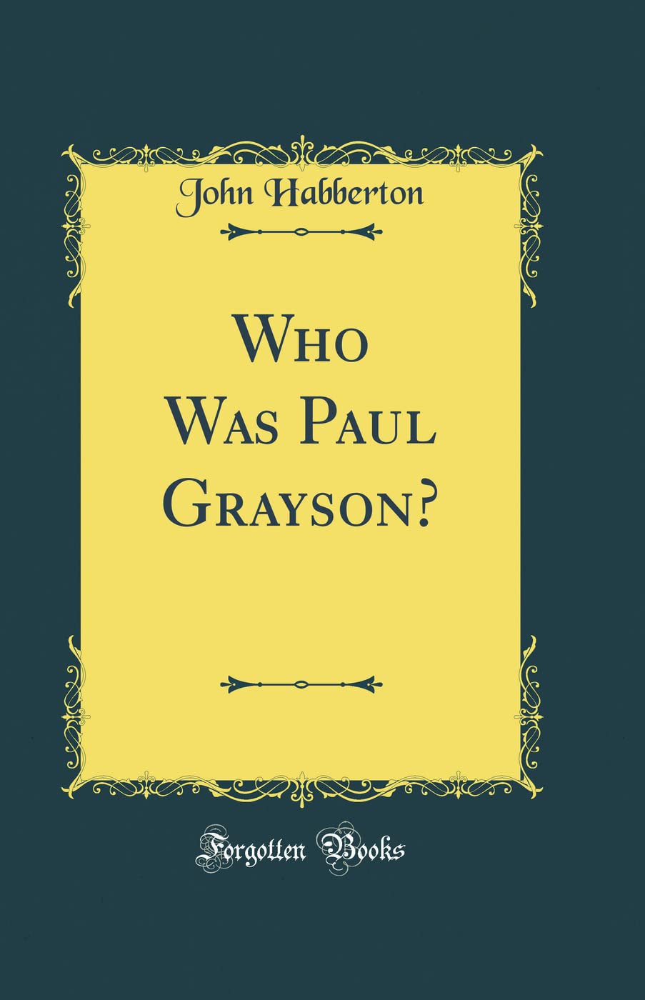 Who Was Paul Grayson? (Classic Reprint) Non-fiction