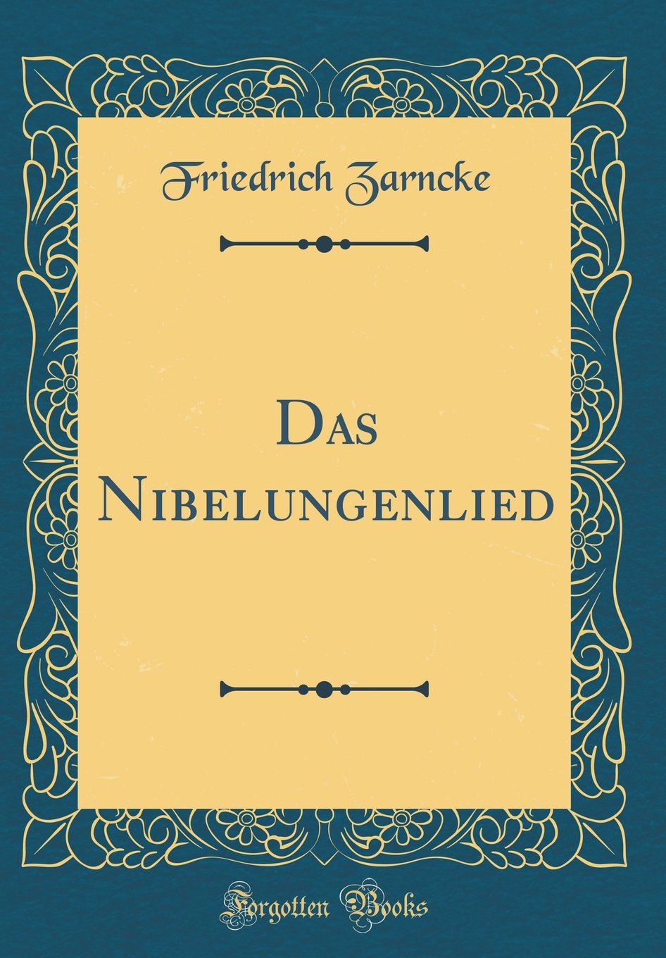 Das Nibelungenlied (Classic Reprint) Poetry