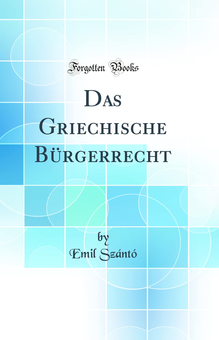 Das Griechische Bürgerrecht (Classic Reprint) Law