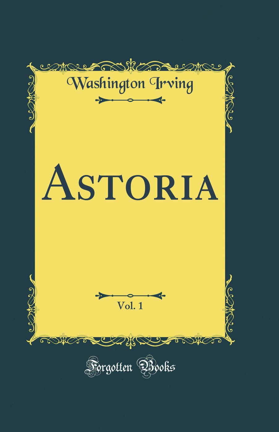 Astoria, Vol. 1 (Classic Reprint) Film, Art & Culture