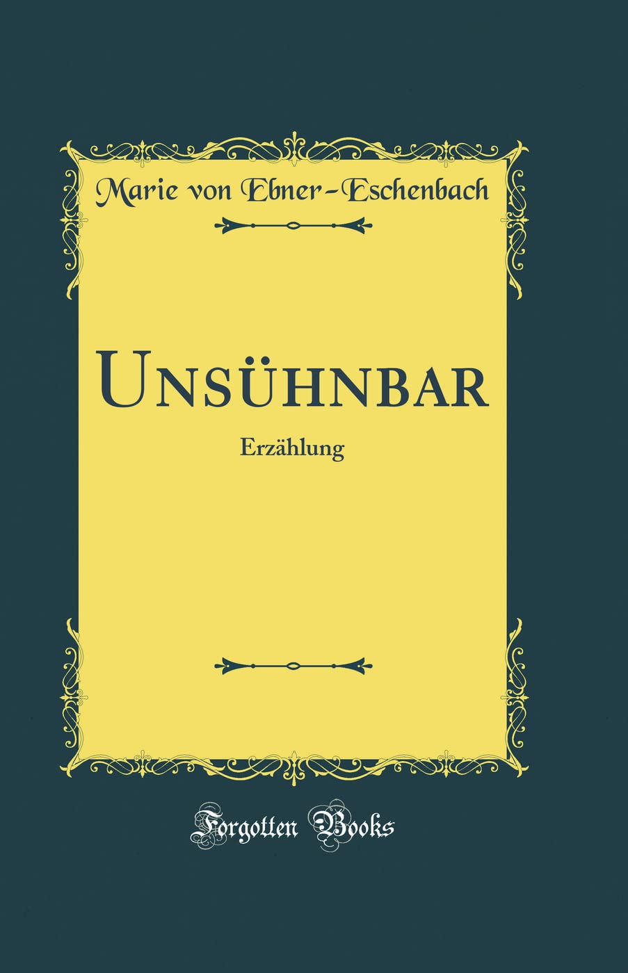 Unsühnbar: Erzählung (Classic Reprint) Business, Finance & Career