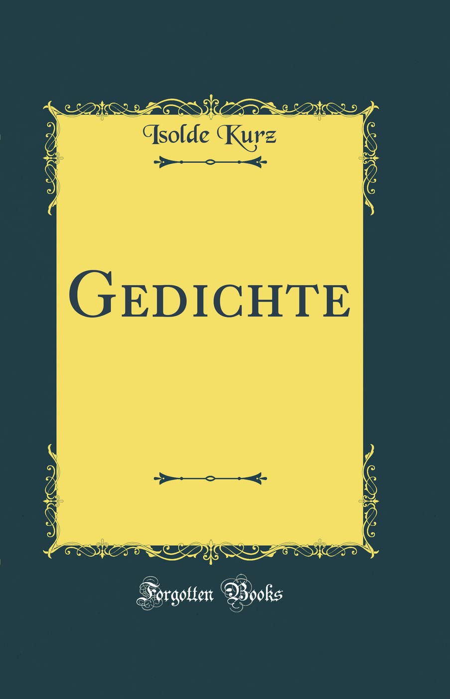 Gedichte (Classic Reprint) Poetry