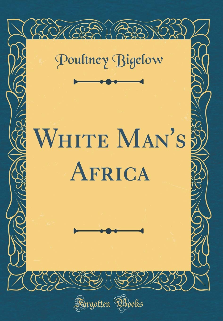 White Man's Africa (Classic Reprint) Film, Art & Culture