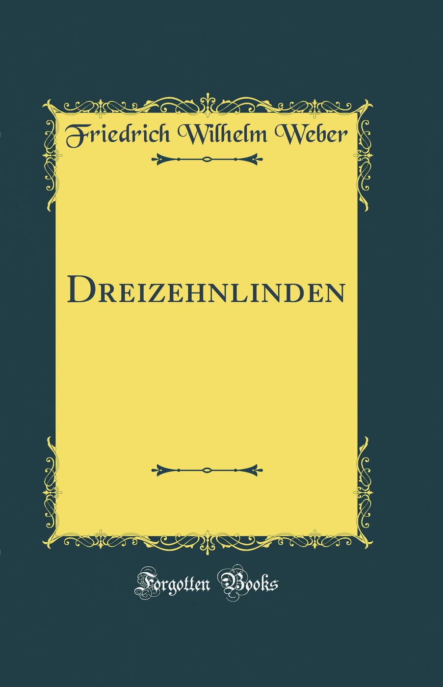 Dreizehnlinden (Classic Reprint) Poetry