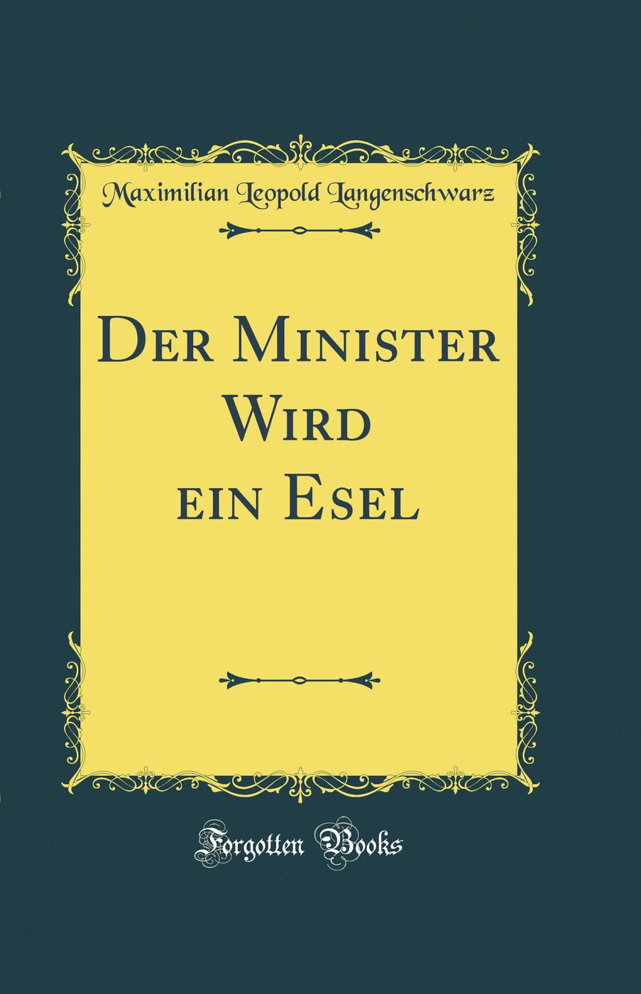 Der Minister Wird ein Esel (Classic Reprint) Leisure, Home & Garden