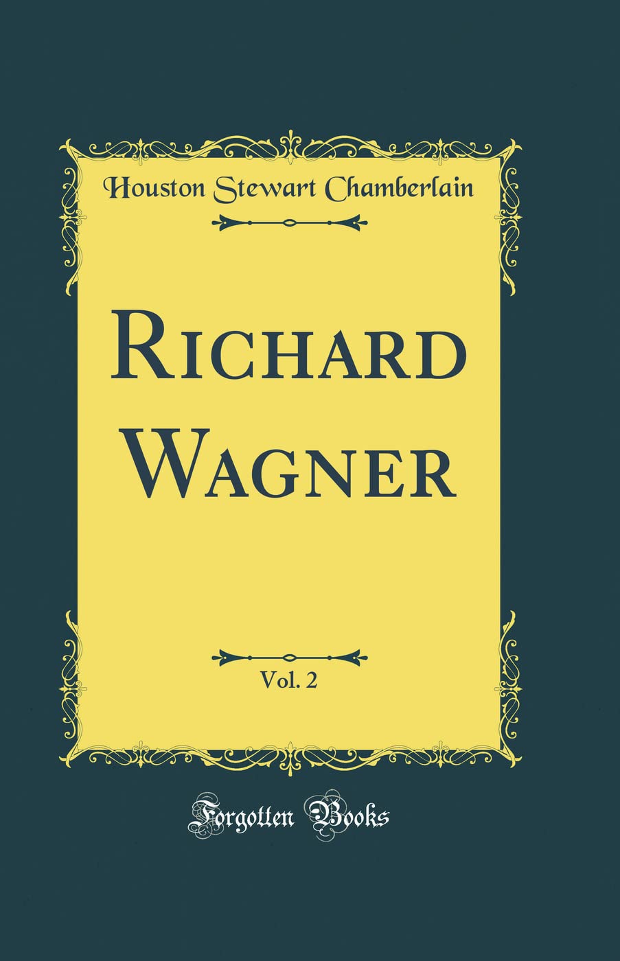 Richard Wagner, Vol. 2 (Classic Reprint) Memories